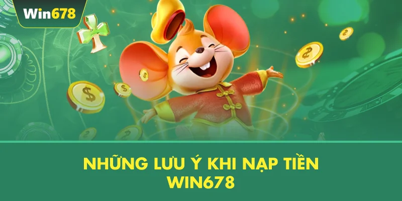 Các Bước Thực Hiện Nạp Tiền WIN678